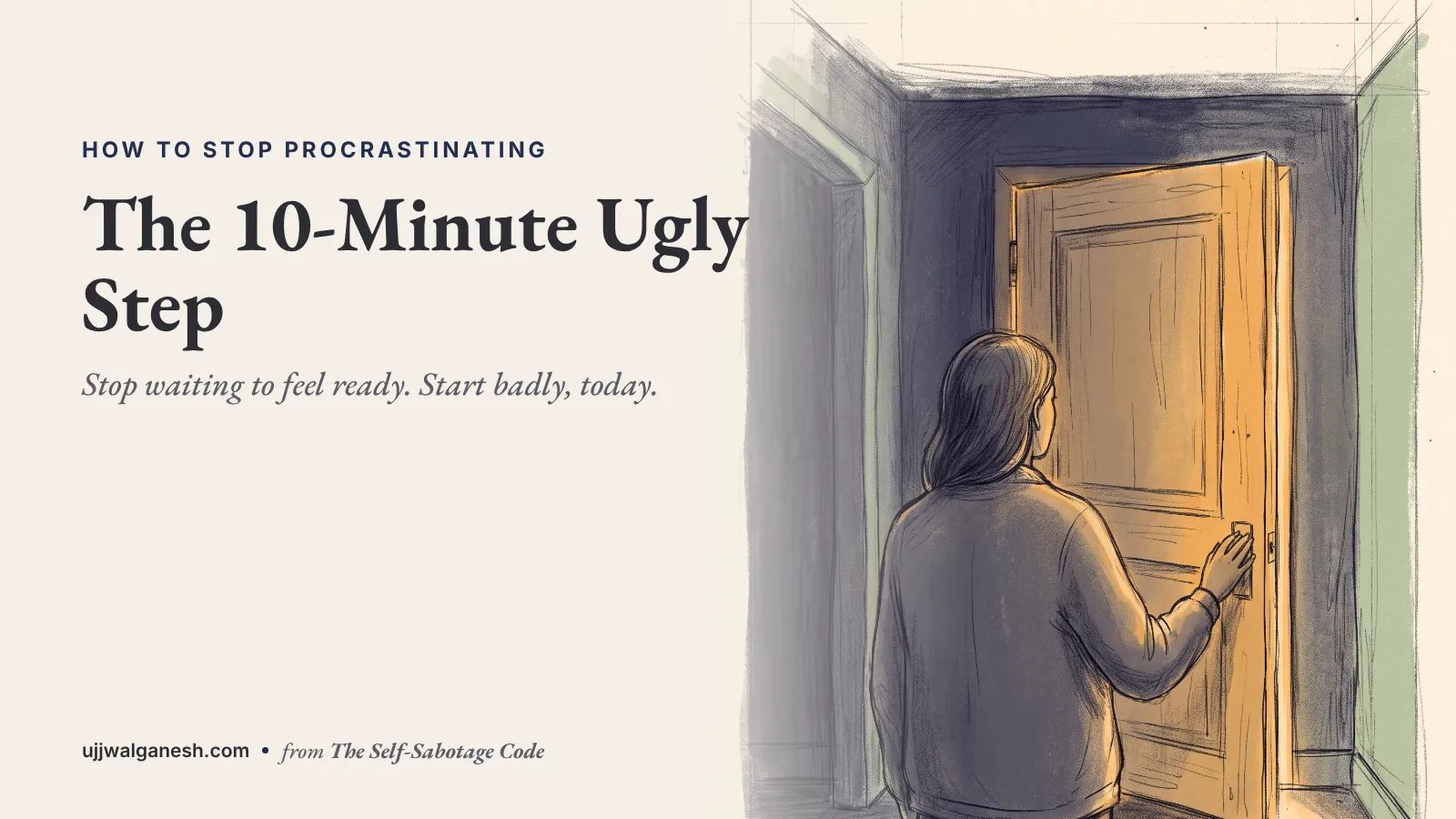 Illustration of a woman opening a door with warm light behind it, beside the title The 10-Minute Ugly Step.