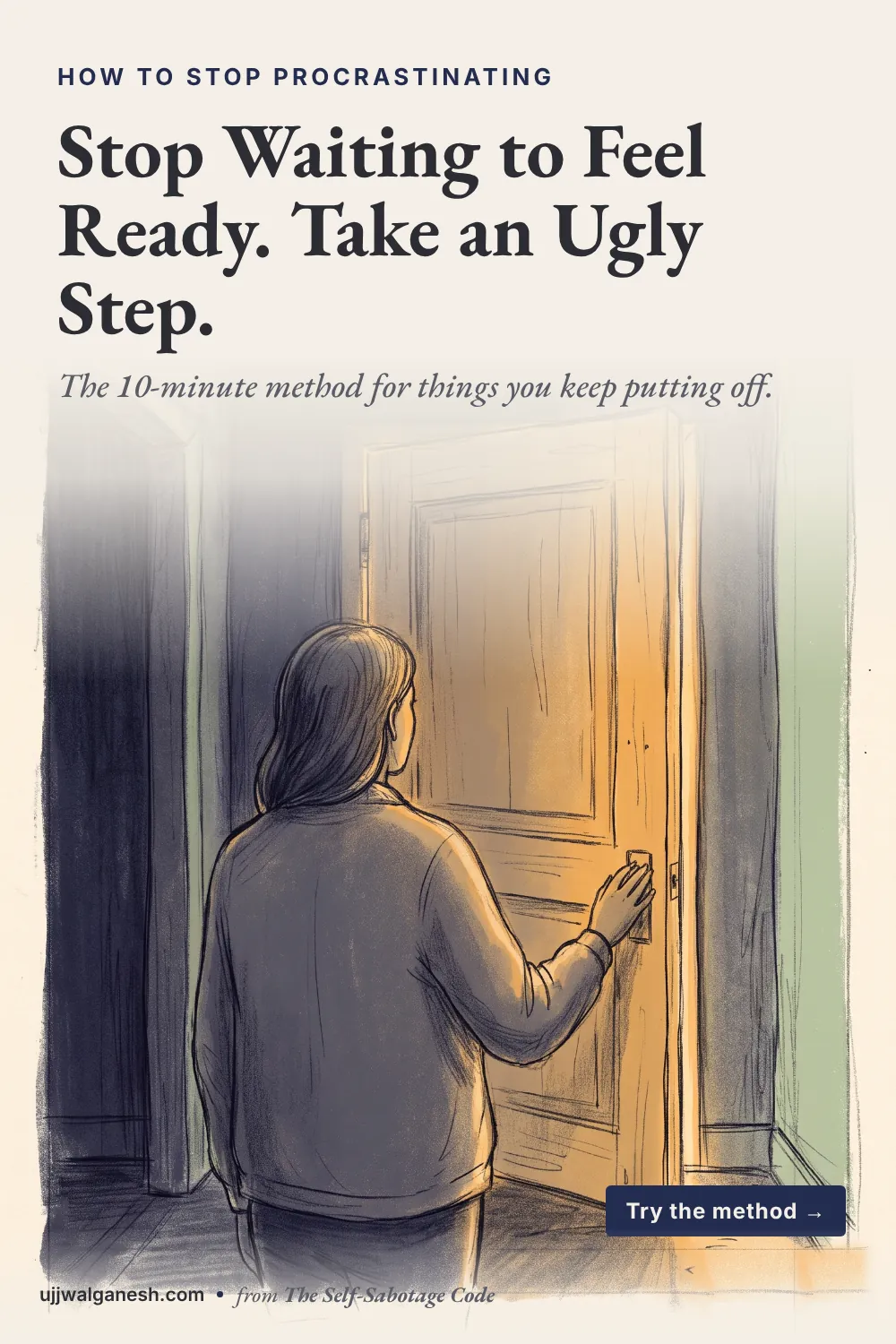 Pencil and risograph illustration of a woman seen from behind opening a wooden door with warm light behind it. How to stop procrastinating and stop waiting to feel ready.