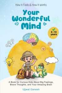 Cover of Your Wonderful Mind by Ujjwal Ganesh: a young explorer and Leo the chameleon under a colourful brain